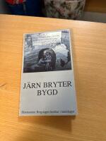J&auml;rn bryter bygd : [Ekomuseum Bergslagen ber&auml;ttar i landskapet]