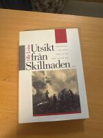 Utsikt fr&aring;n Skillnaden : inb&ouml;rdeskriget i Helsingfors 1918 sett med gamla och nya &ouml;gon