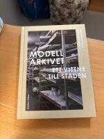 Modellarkivet : Ett vittne till staden
