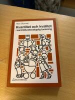 Kvantitet och kvalitet i samh&auml;llsvetenskaplig forskning