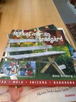 Mycket mer &auml;n tr&auml;dg&aring;rd : inred och dekorera ditt gr&ouml;na rum