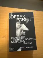 Derek Parfit : filosofen som s&ouml;kte moralens k&auml;rna