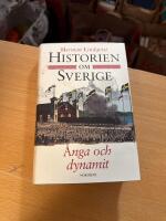 Historien om Sverige. &Aring;nga och dynamit