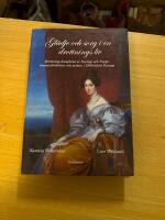 Gl&auml;dje och sorg i en drottnings liv : drottning Josephine av Sverige och Norge, hennes f&ouml;r&auml;ldrar och syskon i 1800-talet Europa