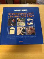 Utomhusprojekt f&ouml;r hus och tomt - Grundtekniker, g&aring;ngar & uteplatser, staket & murar, grindar, d&auml;ck, verandor, bodar & lusthus