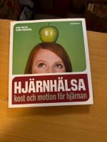 Hj&auml;rnh&auml;lsa : kost och motion f&ouml;r hj&auml;rnan