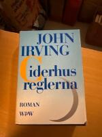 Ciderhusreglerna : roman