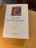 Svenska landskapslagar : tolkade och f&ouml;rklarade f&ouml;r nutidens svenskar