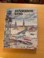 St&auml;dernas stad : en Stockholmskavalkad i ord, bild och ton : 1910-1970