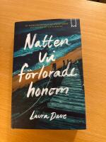 Natten vi f&ouml;rlorade honom