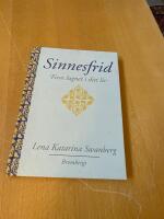 Sinnesfrid : finn lugnet i ditt liv