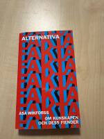 Alternativa fakta : om kunskapen och dess fiender