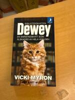 Bibliotekskatten Dewey : en sm&aring;stadskatt som &auml;lskades av hela v&auml;rlden