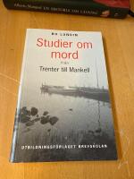 Studier om mord : fr&aring;n Trenter till Mankell