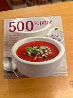 500 soppor : den enda bok med soppor du beh&ouml;ver