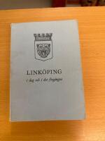 Link&ouml;ping i dag och i det f&ouml;rg&aring;ngna 