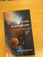 Kristen p&aring; goda grunder : om sanning i en tid av tvivel