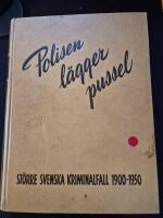 Polisen l&auml;gger pussel St&ouml;rre svenska kriminalfall 1900-1950