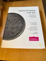 Gamla &Auml;lvsborg i nytt ljus Arkeologiska unders&ouml;kningar 2004-2006