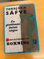 En gentleman &auml;ntrar ringen : tio ber&auml;ttelser om boxning