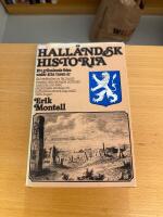 Hall&auml;ndsk historia : en ber&auml;ttelse om Hallands forntid, dess s&auml;regna politiska historia och dess ekonomiska, sociala och kulturella utveckling intill v&aring;ra dagar