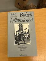 Boken i r&auml;nnstenen : bland f&ouml;rfattare, kolport&ouml;rer och boktryckare i upplysningstidens undre v&auml;rld