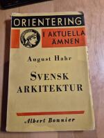 Svensk arkitektur - Orientering i aktuella &auml;mnen 