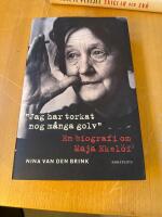 Jag har torkat nog m&aring;nga golv : en biografi om Maja Ekel&ouml;f
