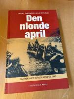 Den nionde april : Nazitysklands invasion av Norge 1940