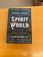 Field Guide to the Spirit World The Science of Angel Power Discarnate Entities & Demonic Possession 