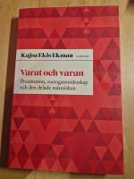 Varat och varan : prostitution, surrogatm&ouml;draskap och den delade m&auml;nniskan
