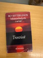 Trosvisst : Bo Setterlinds bek&auml;nnelselyrik i urval