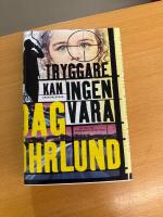 Tryggare kan ingen vara