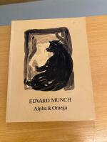 Edvard Munch Alpha & Omega Oslo Municipal Art Collections Catalogue A-25 Oslo 1981