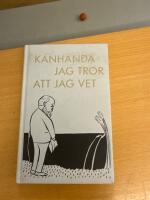 Kanh&auml;nda jag tror att jag vet