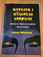 Rovdjur i m&auml;nsklig skepnad : konsten att f&ouml;rst&aring; och handskas med en psykopat