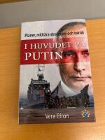 I huvudet p&aring; Putin : planer, milit&auml;ra strategier och taktik