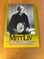 Mitt liv i Sverige och Amerika och i det stora kriget