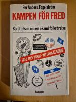 Kampen f&ouml;r fred  ber&auml;ttelsen om en ok&auml;nd folkr&ouml;relse 