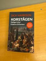 Korst&aring;gen : heliga krig i Fr&auml;mre Orienten