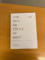 Din hud &auml;r t&auml;ckt av rost - dikter i urval