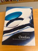 Orrefors Etthundra &aring;r av svensk glaskonst 