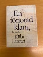 En f&ouml;rlorad klang : ber&auml;ttelse