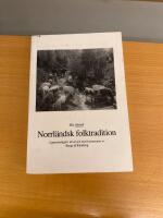 Norrl&auml;ndsk folktradition Uppteckningar i urval och med kommentar av Bengt af Klintberg 