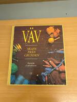 V&auml;v : skapa fr&aring;n grunden