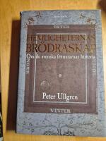 Hemligheternas br&ouml;draskap : om de svenska frimurarnas historia