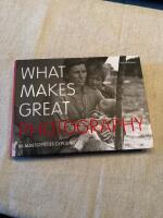 What Makes Great Photography 80 Masterpieces Explained
