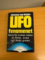 UFO fenomenet : bevis f&ouml;r kusliga m&ouml;ten av f&ouml;rsta, andra och tredje graden