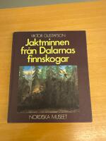 Jaktminnen fr&aring;n Dalarnas finnskogar