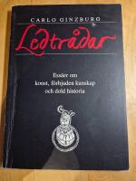 Ledtr&aring;dar : ess&auml;er om konst, f&ouml;rbjuden kunskap och dold historia